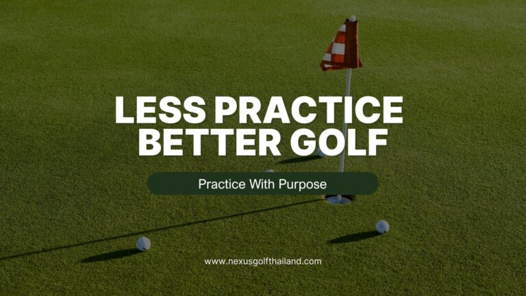 Less Practice Better Golf